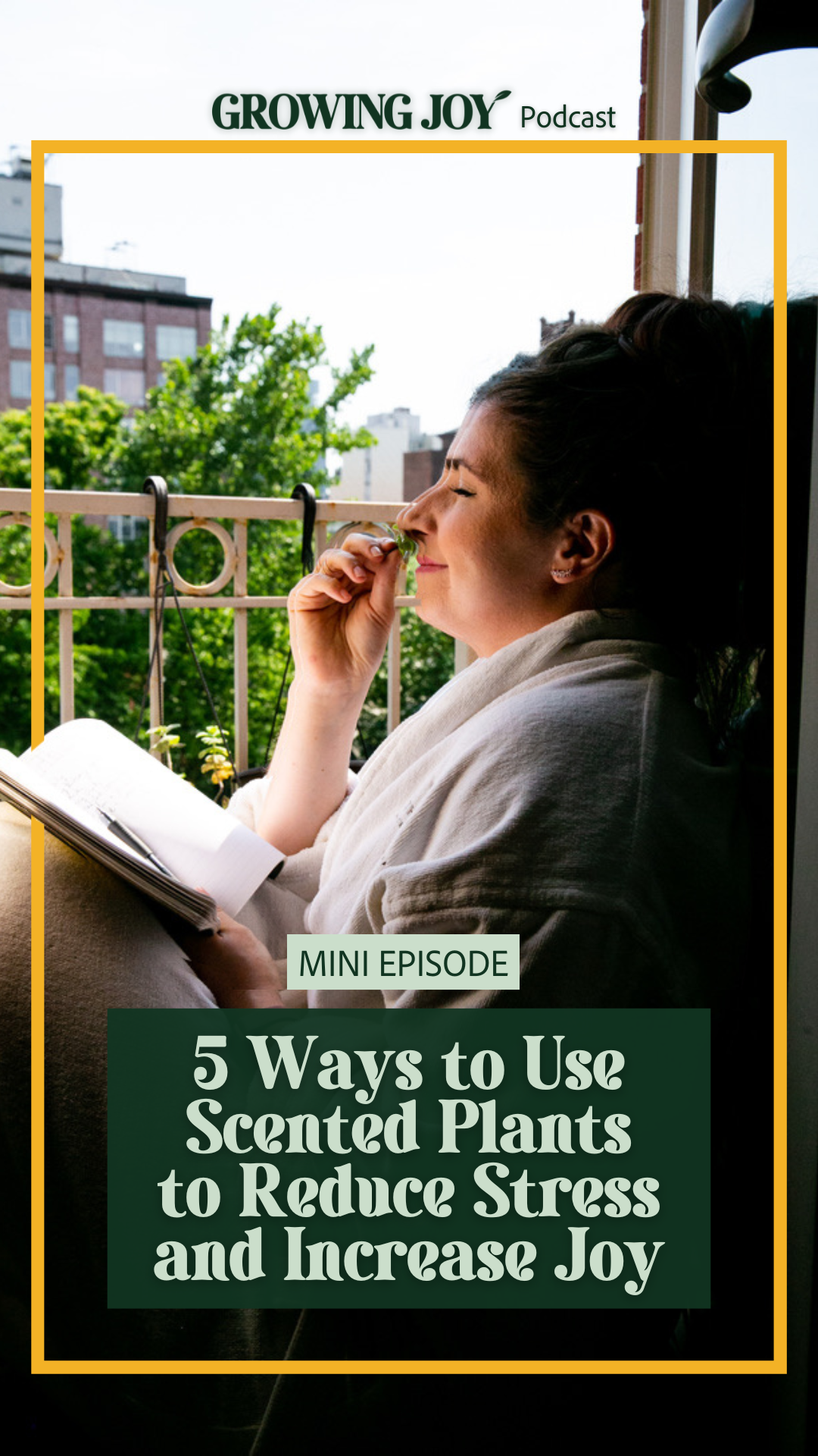 Mini Episode 5 Ways to Use Scented Plants to Reduce Stress and